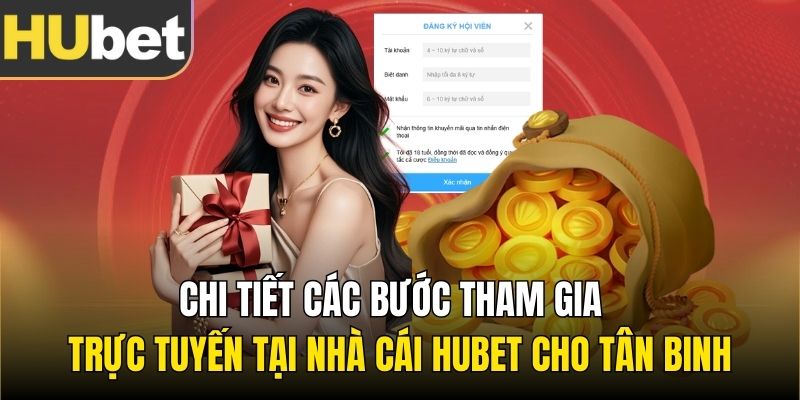 Chi tiết các bước tham gia cá cược trực tuyến tại nhà cái Hubet cho tân binh